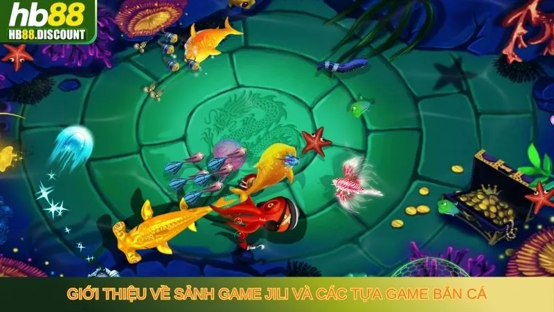 Tổng hợp tựa game bắn cá hot sảnh JILI đáng chơi nhất 2026 - HB88-Trang Chủ Uy Tín Cho Anh Em - VIXODU