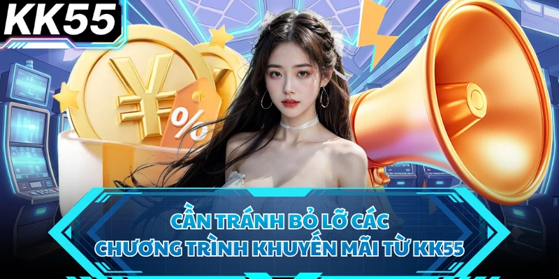 Khuyến Mãi KK55 - Tổng Hợp Top Ưu Đãi Đỉnh Cao, Hấp Dẫn - VIXODU