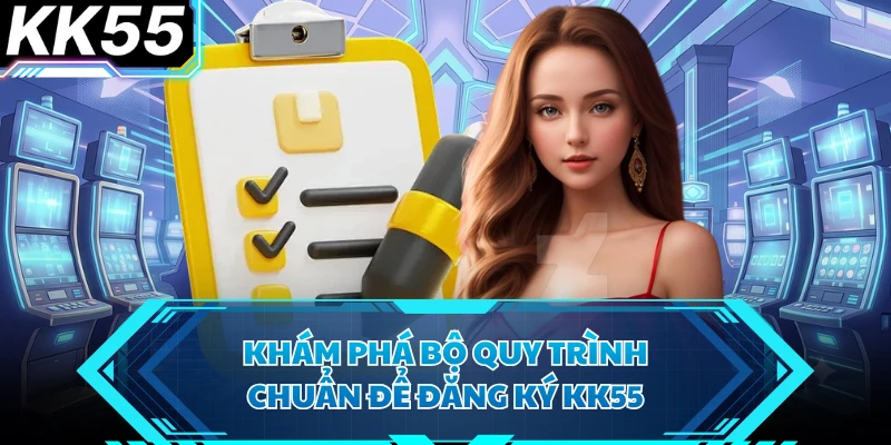 Đăng Ký KK55 - Những Quy Định Bảo Mật cho Hội Viên Mới - VIXODU