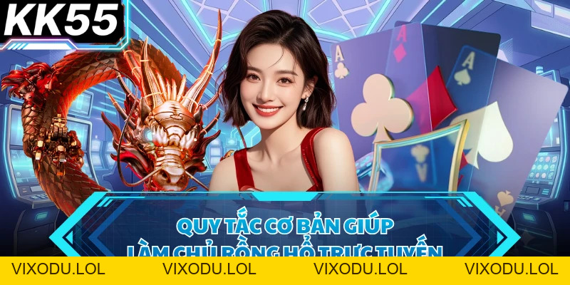 Rồng Hổ Online Cùng KK55 - Hòa Mình Vào Sảnh Chơi Tốc Độ - VIXODU