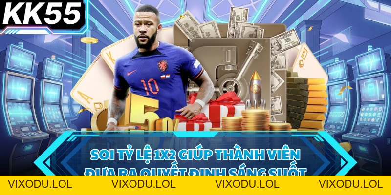 Tỷ Lệ Cá Cược Bóng Đá Trực Tuyến Hấp Dẫn Tại Nhà Cái KK55 - VIXODU