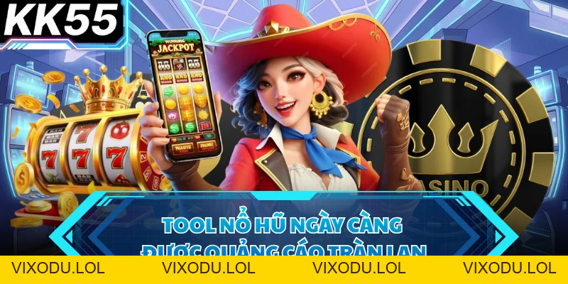 Tool Nổ Hũ - Lựa Chọn Rủi Ro Khi Chơi Slot Tại KK55 - VIXODU